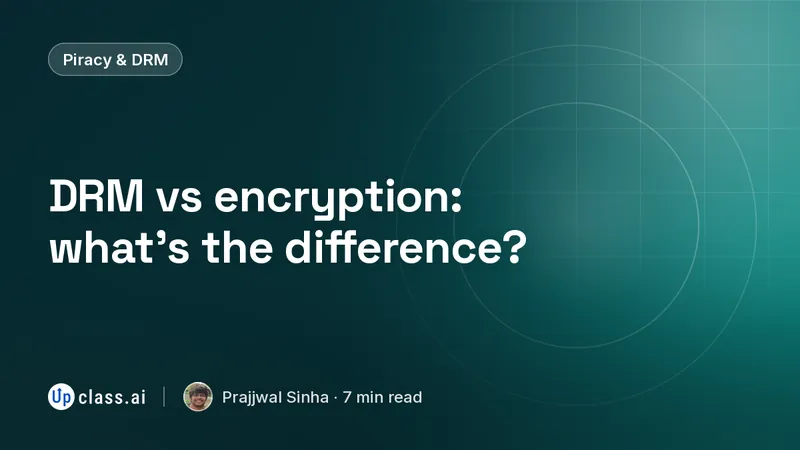 DRM vs encryption: what's the difference?
