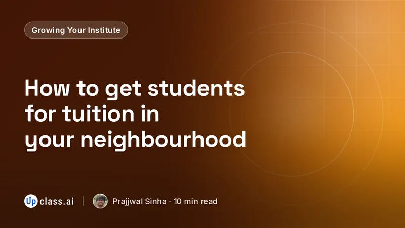 How to get students for tuition in your neighbourhood