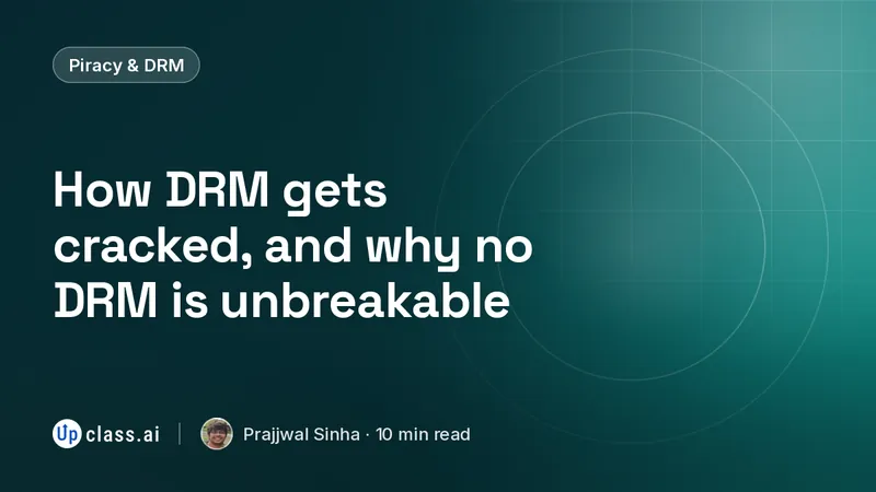 How DRM gets cracked, and why no DRM is unbreakable