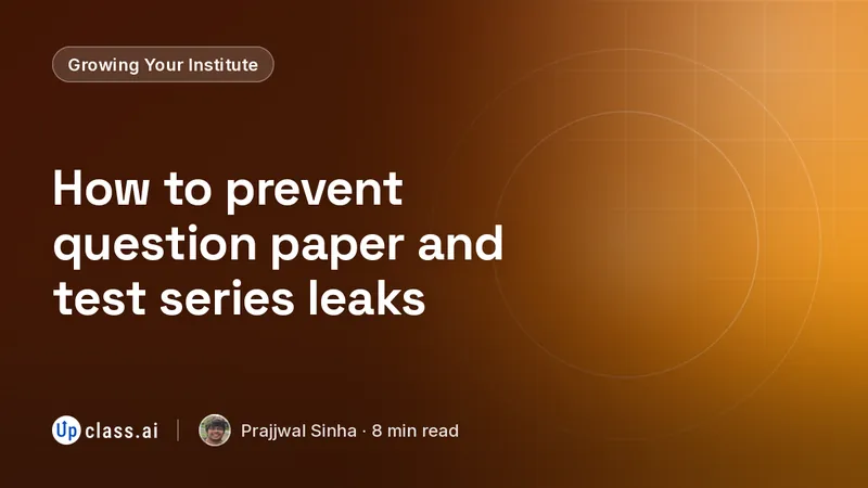 How to prevent question paper and test series leaks