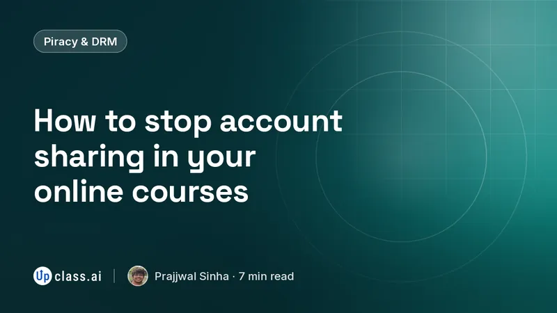 How to stop account sharing in your online courses