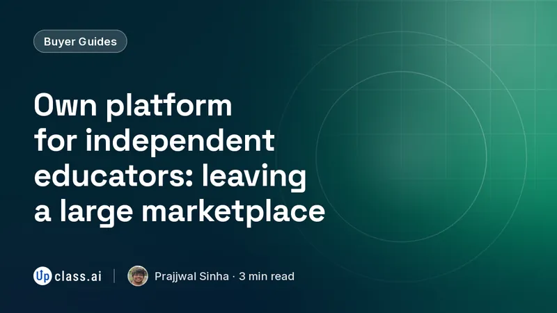 Own platform for independent educators: leaving a large marketplace