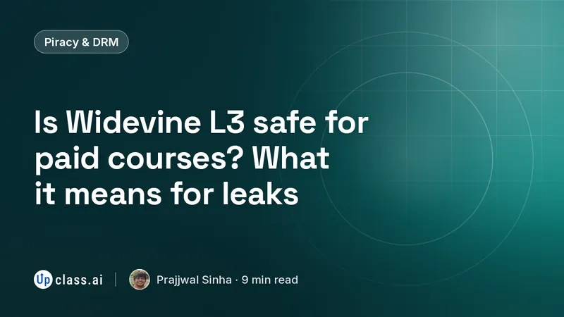 Is Widevine L3 safe for paid courses? What it means for leaks