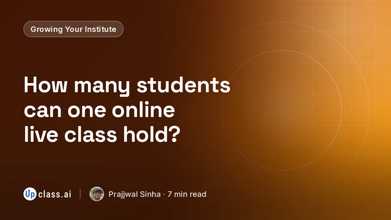 How many students can one online live class hold?