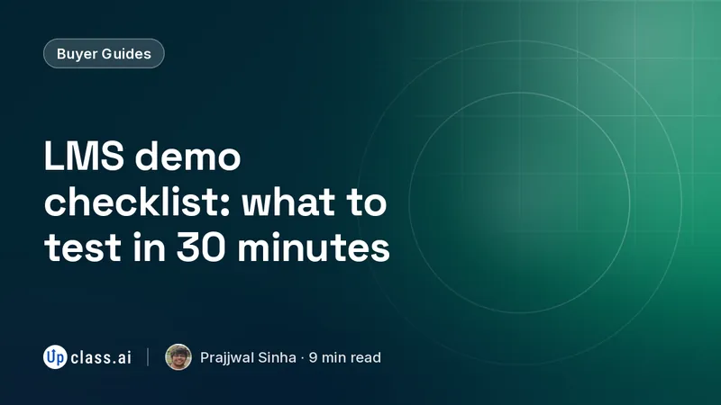 LMS demo checklist: what to test in 30 minutes