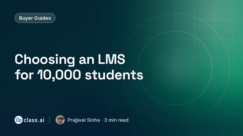 Choosing an LMS for 10,000 students