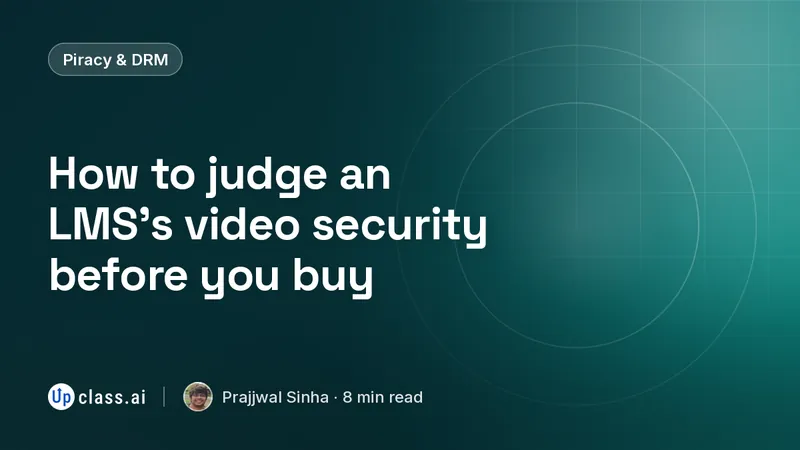 How to judge an LMS's video security before you buy