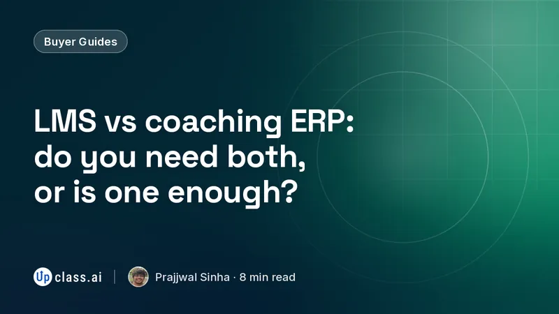 LMS vs coaching ERP: do you need both, or is one enough?