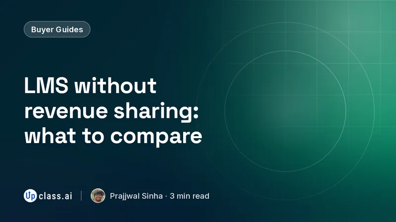 LMS without revenue sharing: what to compare