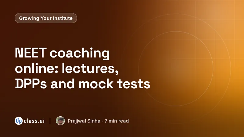 NEET coaching online: lectures, DPPs and mock tests