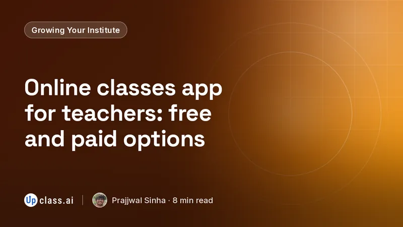 Online classes app for teachers: free and paid options