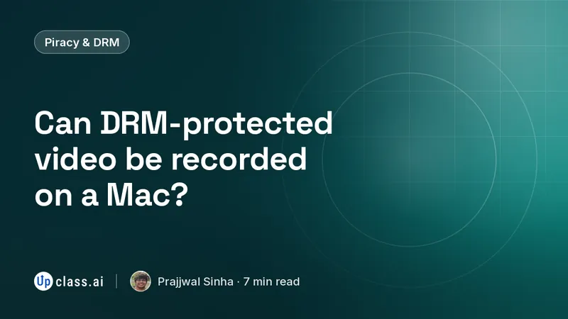 Can DRM-protected video be recorded on a Mac?