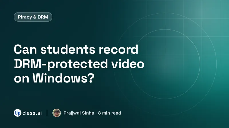 Can students record DRM-protected video on Windows?