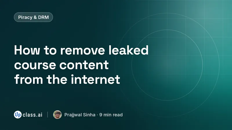 How to remove leaked course content from the internet