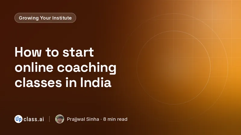 How to start online coaching classes in India