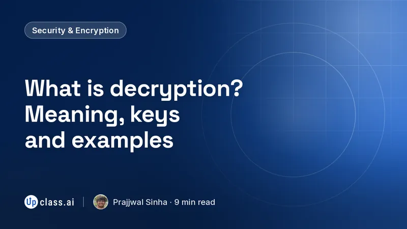 What is decryption? Meaning, keys and examples